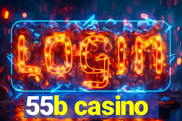 55b casino